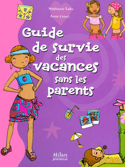 Couverture du livre Guide de survie des vacances sans les parents